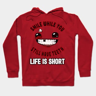 smile while you still have teeth Hoodie